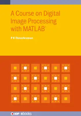 A Course on Digital Image Processing with MATLAB(R)