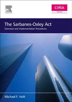 The Sarbanes-Oxley ACT: Overview and Implementation Procedures