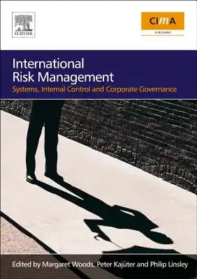 International Risk Management: Systems, Internal Control and Corporate Governance