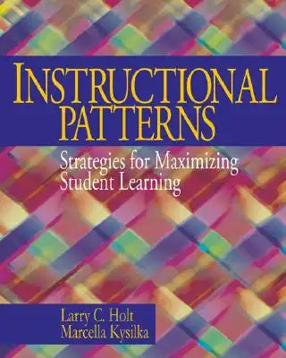 Instructional Patterns: Strategies for Maximizing Student Learning