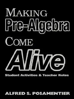 Making Algebra Come Alive: Student Activities and Teacher Notes