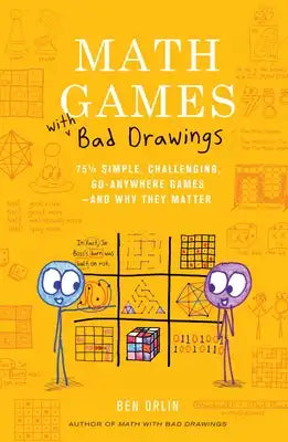 Math Games with Bad Drawings: 75 1/4 Simple, Challenging, Go-Anywhere Games--And Why They Matter