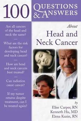 100 Questions & Answers about Head and Neck Cancer: .