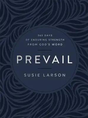 Prevail: 365 Days of Enduring Strength from God's Word
