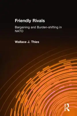 Friendly Rivals: Bargaining and Burden-shifting in NATO