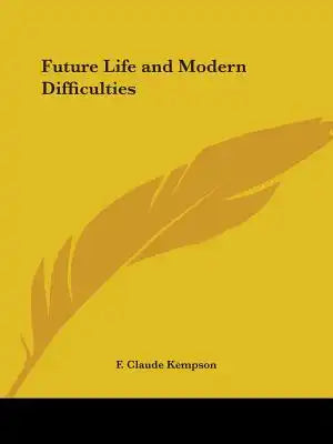 Future Life and Modern Difficulties