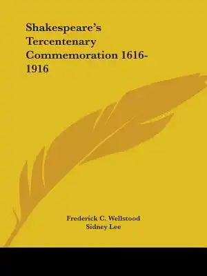 Shakespeare's Tercentenary Commemoration 1616-1916