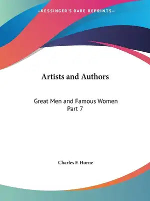 Artists and Authors: Great Men and Famous Women Part 7
