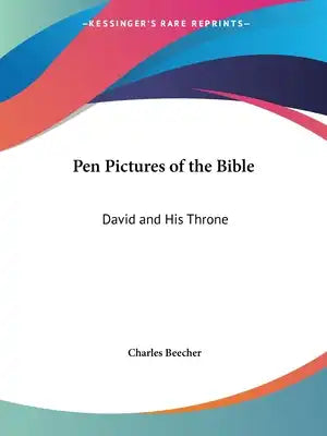 Pen Pictures of the Bible: David and His Throne