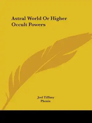 Astral World Or Higher Occult Powers