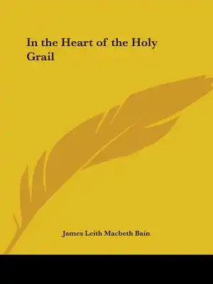 In the Heart of the Holy Grail