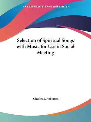 Selection of Spiritual Songs with Music for Use in Social Meeting