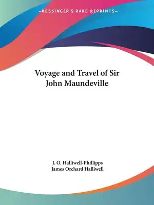Voyage and Travel of Sir John Maundeville