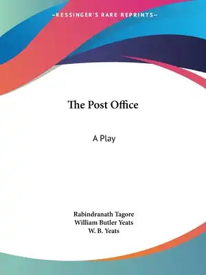 The Post Office: A Play