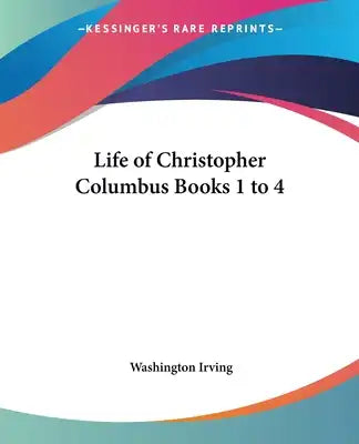 Life of Christopher Columbus Books 1 to 4