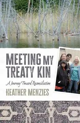 Meeting My Treaty Kin: A Journey Toward Reconciliation