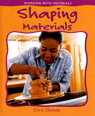 Shaping Materials