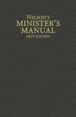 Nelson's Minister's Manual, NKJV Edition