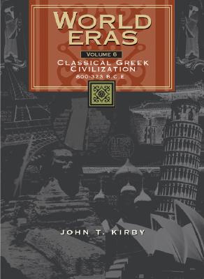 Classical Greek Civilization 800-323 B.C.E.