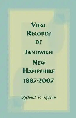 Vital Records of Sandwich, New Hampshire, 1887-2007