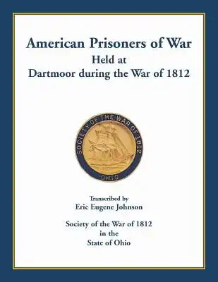 American Prisoners of War held at Dartmoor during the War of 1812