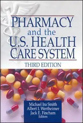 Pharmacy and the U.S. Health Care System