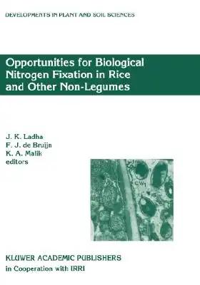 Opportunities for Biological Nitrogen Fixation in Rice and Other Non-Legumes: Papers Presented at the Second Working Group Meeting of the Frontier Pro