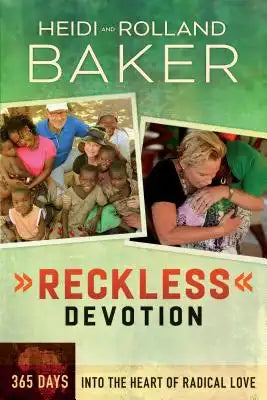 Reckless Devotion: 365 Days Into the Heart of Radical Love