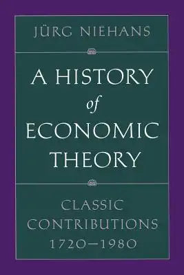A History of Economic Theory: Classic Contributions, 1720-1980