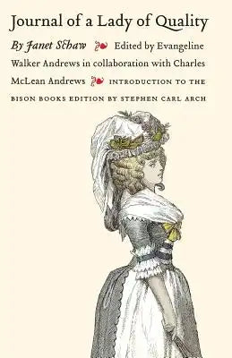 Journal of a Lady of Quality: Being the Narrative of a Journey from Scotland to the West Indies, North Carolina, and Portugal, in the Years 1774 to