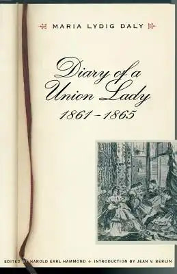 Diary of a Union Lady, 1861-1865