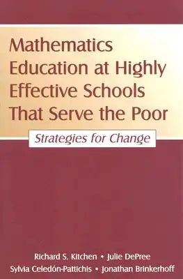 Mathematics Education at Highly Effective Schools That Serve the Poor: Strategies for Change