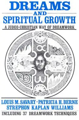 Dreams and Spiritual Growth: A Judeo-Christian Way of Dreamwork
