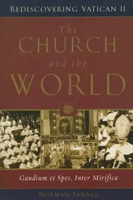 The Church and the World: Gaudium Et Spes, Inter Mirifica