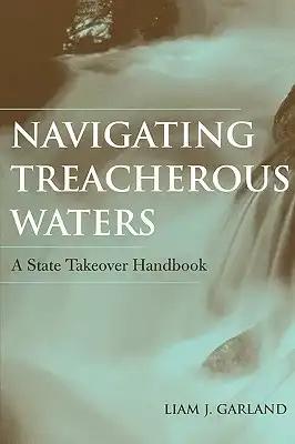 Navigating Treacherous Waters: A State Takeover Handbook