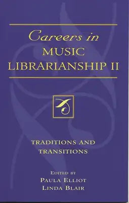 Careers in Music Librarianship II: Traditions and Transitions