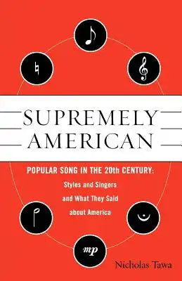 Supremely American: Popular Song in the 20th Century