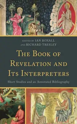 Book of Revelation and Its Interpreters: Short Studies and an Annotated Bibliography