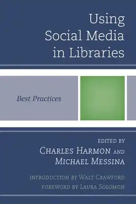 Using Social Media in Libraries: Best Practices