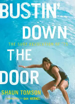 Bustin' Down the Door: The Surf Revolution of '75