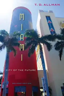 Miami, Revised Edition: City of the Future