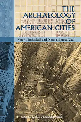 The Archaeology of American Cities