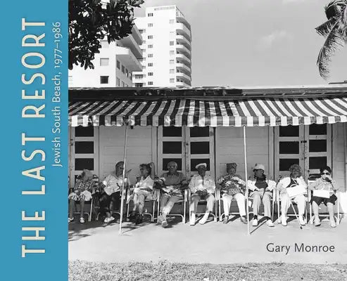 The Last Resort: Jewish South Beach, 1977-1986
