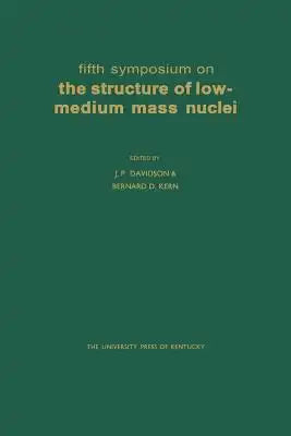 Fifth Symposium on the Structure of Low-Medium Mass Nuclei