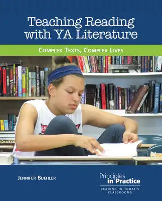Teaching Reading with YA Literature: Complex Texts, Complex Lives