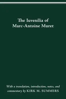 The Iuvenilia of Marc-Antoine Muret