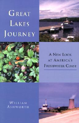 Great Lakes Journey: A New Look at America's Freshwater Coast