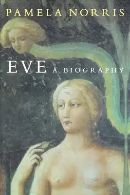 Eve: A Biography