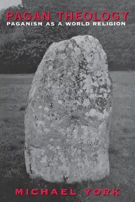 Pagan Theology: Paganism as a World Religion