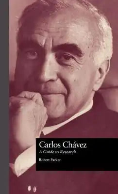 Carlos Chavez: A Guide to Research